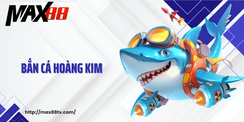bắn cá hoàng kim
